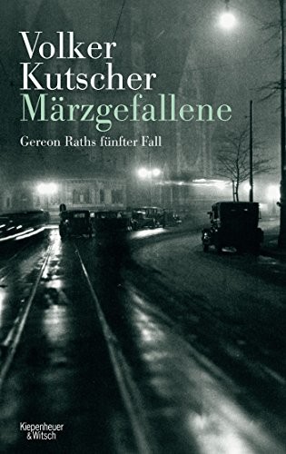 Volker Kutscher: Märzgefallene (Hardcover, Kiepenheuer & Witsch GmbH)