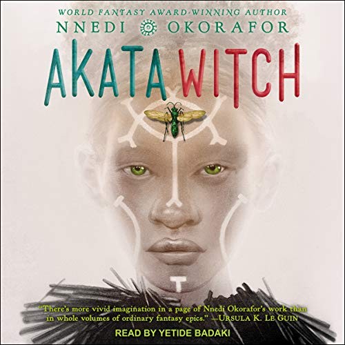 Nnedi Okorafor: Akata Witch (AudiobookFormat, Tantor and Blackstone Publishing)