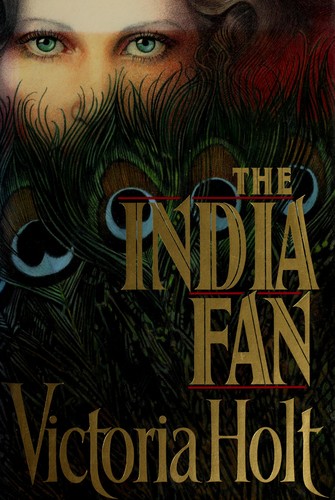 Victoria Holt: The India fan (1988, Doubleday)