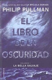 Philip Pullman: La Bella Salvaje (2017, Roca Editorial)