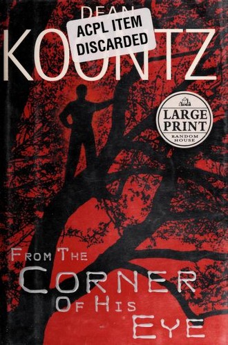 Dean Koontz: From the corner of his eye (2001, Random House Large Print)