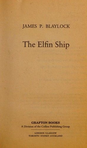 James P. Blaylock: The elfin ship. (1988, Grafton)