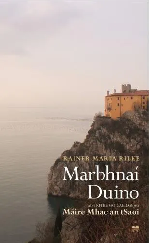 Rainer Maria Rilke: Marbhnai Duino (Irish language, 2013)