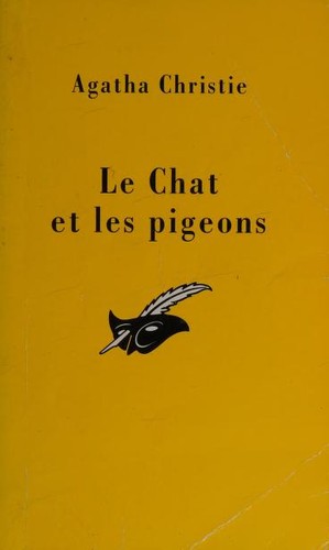 Agatha Christie: Le chat et les pigeons (Paperback, French language, 2002, Librairie des Champs-Elysées)