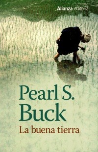 Pearl S. Buck: la buena tierra (2013, Alianza Editorial)