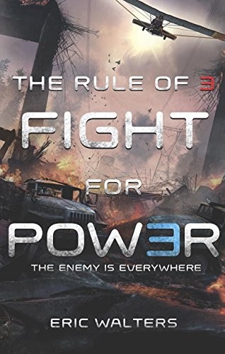 Eric Walters: Rule of Three: Fight for Power (2016, Penguin Random House Canada Young Readers)