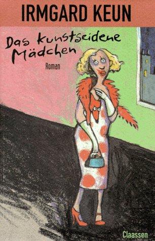 Irmgard Keun: Das kunstseidene Mädchen. (Hardcover, German language, Claassen Verlag)