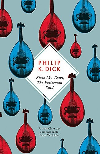 Philip K. Dick (duplicate entry): Flow My Tears, The Policeman Said (Paperback, Phoenix (an Imprint of The Orion Publishing Group Ltd ))