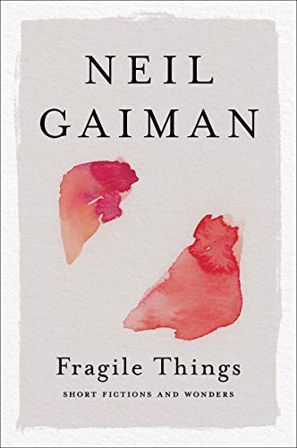 Neil Gaiman: Fragile Things (Paperback, William Morrow Paperbacks)