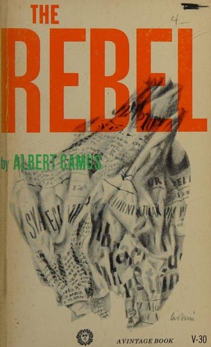 Albert Camus: THE REBEL (1956, Vintage Books)