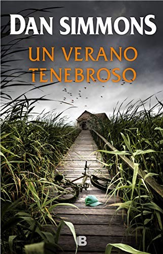 Dan Simmons, Mercè Diago Esteva;, José Ferrer Aleu;: Un verano tenebroso (Hardcover, Spanish language, B (Ediciones B))