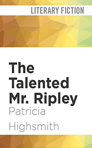 Kevin Kenerly, Patricia Highsmith: The Talented Mr. Ripley (AudiobookFormat, Audible Studios on Brilliance Audio, Audible Studios on Brilliance)