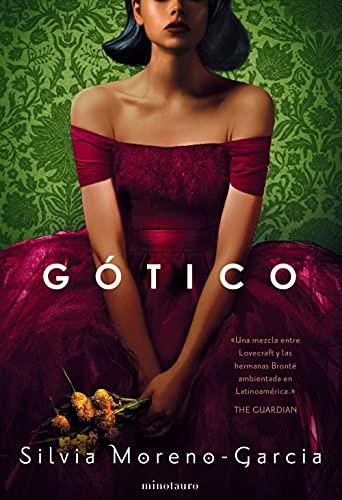 Silvia Moreno-Garcia, Alexander Páez García: Gótico (Paperback, Minotauro)