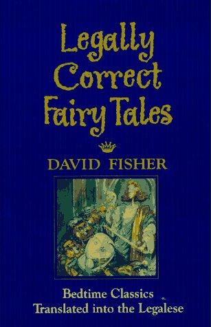 Fisher, David: Legally correct fairy tales (1996, Warner Books)