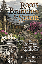 H. Byron Ballard, Alex Bledsoe: Roots, Branches and Spirits (2021, Llewellyn Publications)