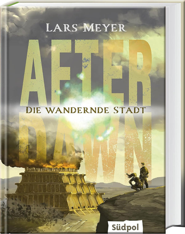 Lars Meyer: After Dawn – Die wandernde Stadt (Hardcover, German language, 2023, Südpol)