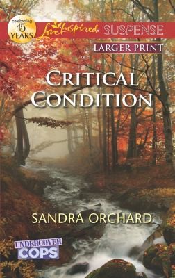 Sandra Orchard: Critical Condition (2012, Love Inspired)