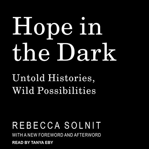 Tanya Eby, Rebecca Solnit: Hope in the Dark (AudiobookFormat, Tantor Audio)