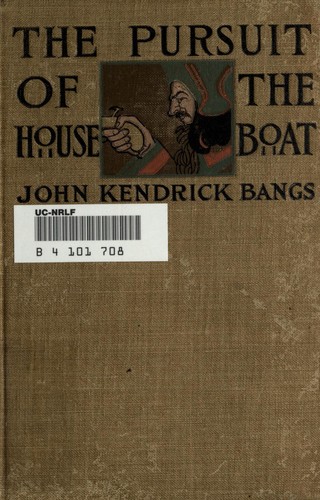 John Kendrick Bangs: The pursuit of the house-boat (1897, Harper)