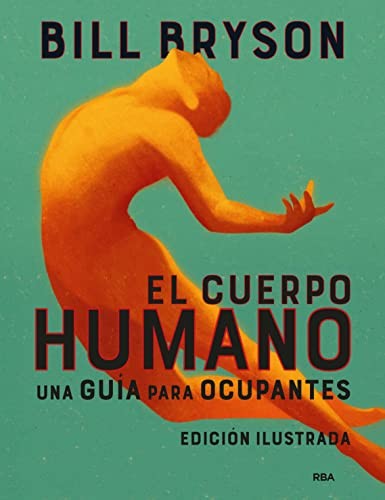 Bill Bryson, Francisco Ramos: El cuerpo humano (Hardcover, RBA Libros)