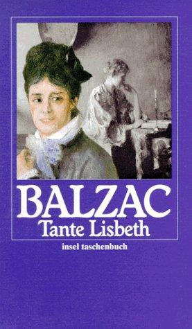 Honoré de Balzac: Tante Lisbeth. (1996, Insel, Frankfurt)