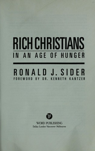 Ronald J. Sider: Rich Christians in an age of hunger (1990, Word Pub.)