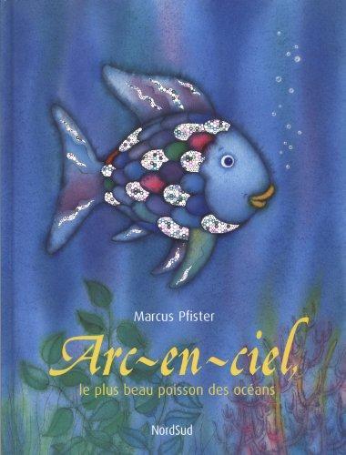 Marcus Pfister: Arc-en-ciel : le plus beau poisson des océans (German language, 2002)