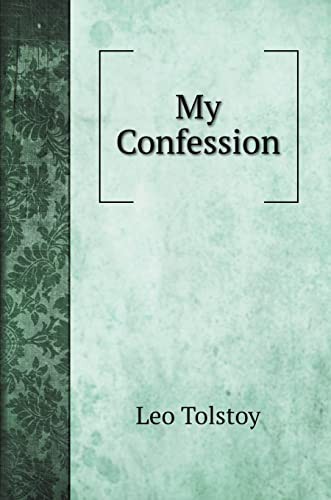 Leo Tolstoy: My Confession (Hardcover, 2022, Book on Demand Ltd.)