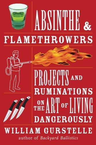 William Gurstelle: Absinthe & flamethrowers (2009)