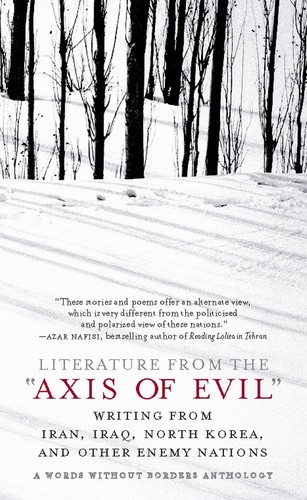 Alane Mason: Literature from the "axis of evil" (Hardcover, 2006, New Press, Distributed by W.W. Norton)