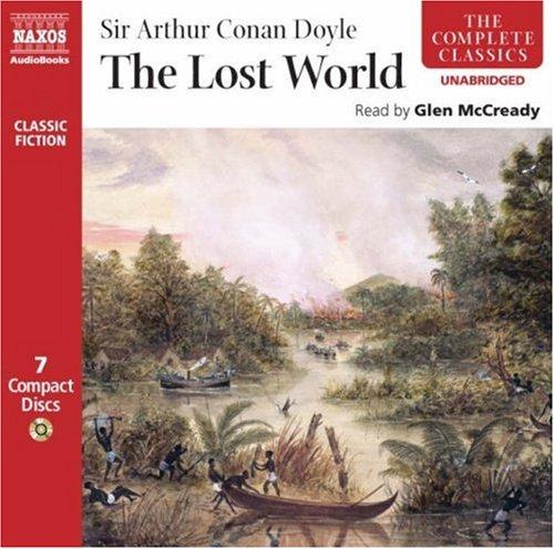 Arthur Conan Doyle: The Lost World (Naxos Complete Classics) (AudiobookFormat, Naxos AudioBooks)