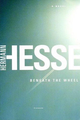 Hermann Hesse: Beneath the Wheel (Paperback, Picador)