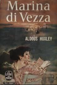 Aldous Huxley: Marina di Vezza (French language, 1962)