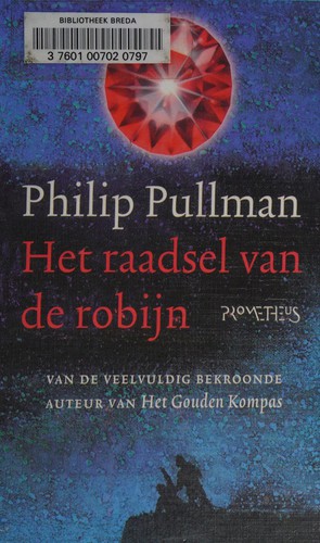 Philip Pullman: Het raadsel van de robijn (Dutch language, 2003, Prometheus Kinderboeken)