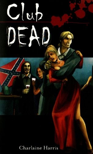 Charlaine Harris: Club Dead (2005, Feder und Schwert)