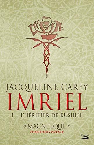 Jacqueline Carey: L'héritier de Kushiel (French language, 2015, Bragelonne)