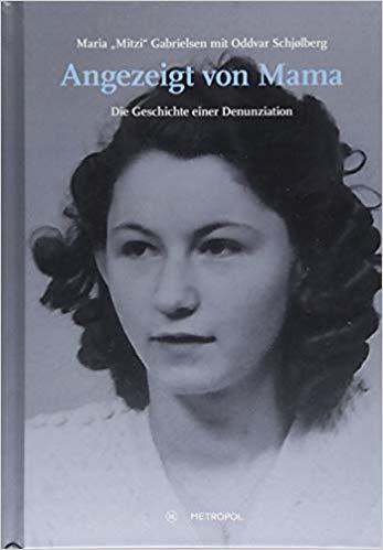 Maria Gabrielsen: Angezeigt von Mama (Hardcover, german language, 2018, Metropol)