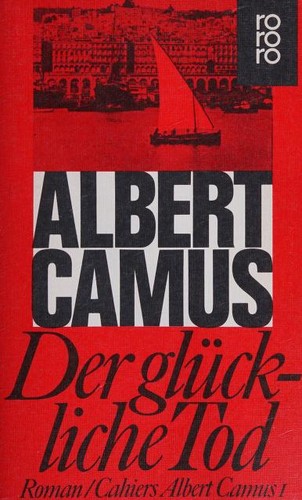 Albert Camus: Der glückliche Tod (German language, 1983, Rowohlt)