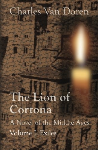 Charles Van Doren: The Lion of Cortona : Volume I (Paperback, CreateSpace Independent Publishing Platform)