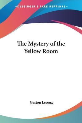 Gaston Leroux: The Mystery of the Yellow Room (2005)