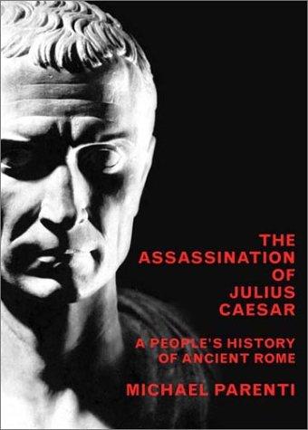 Michael Parenti: The Assassination of Julius Caesar (Hardcover, New Press)