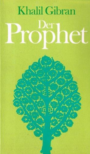 Khalil Gibran: Der Prophet - Wegweiser Zu Einem Sinnvollen Leben (Paperback, German language, 1981, WALTER)