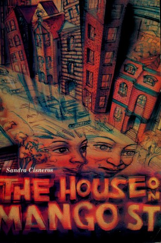 Sandra Cisneros: The house on Mango Street (1983, Arte Publico Press)