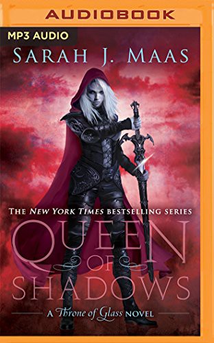 Sarah J. Maas, Elizabeth Evans: Queen of Shadows (AudiobookFormat, Audible Studios on Brilliance Audio)