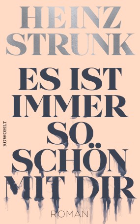 Strunk  Heinz: Es ist immer so schön mit dir (Deutsch language, Rowohlt)