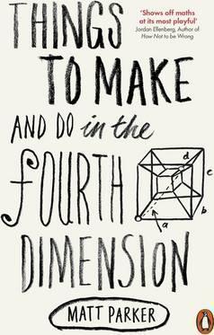 Matt Parker: Things to Make and Do in the Fourth Dimension (2015)