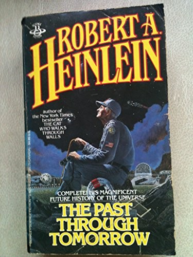 Robert A. Heinlein: Past Through Tomorrow (1986, Berkley)