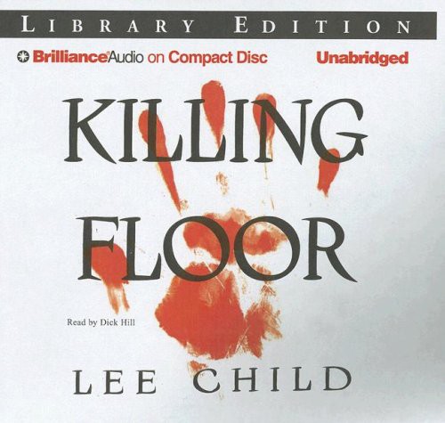 Lee Child, Dick Hill: Killing Floor (AudiobookFormat, Brilliance Audio)