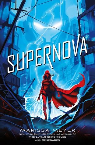 Marissa Meyer: Supernova (Hardcover, 2019, Feiwel and Friends)