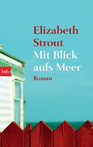 Elizabeth Strout: Mit Blick aufs Meer: Roman (btb Verlag)